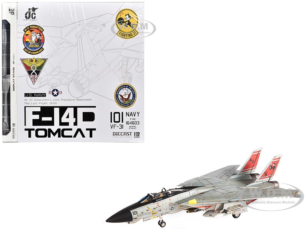 Grumman F-14D Tomcat Fighter Aircraft "VF-31 Tomcatters USS Theodore Roosevelt The Last Flight" (2006) United States Navy 1/72 Diecast Model by JC Wi